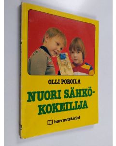 Kirjailijan Olli Poroila käytetty kirja Nuori sähkökokeilija