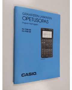 Kirjailijan Yngvar Hartvigsen käytetty teos Graafisten laskinten opetusopas : FX-7700 GE ; FX-9700 GE