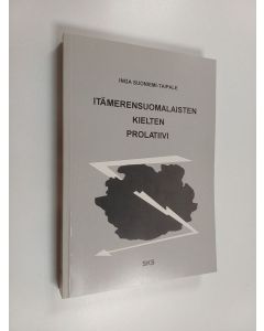 Kirjailijan Inga Suoniemi-Taipale käytetty kirja Itämerensuomalaisten kielten prolatiivi
