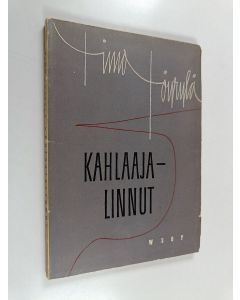 Kirjailijan Timo Töyrylä käytetty kirja Kahlaajalinnut : runoja