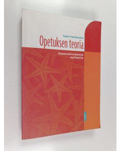 Kirjailijan Tapio Puolimatka käytetty kirja Opetuksen teoria : konstruktivismista realismiin