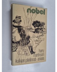 Kirjailijan Harry Martinson käytetty kirja Kulkijan pilvilinnat ; Aniara