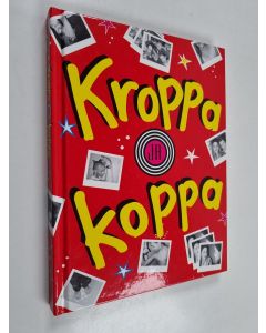 käytetty kirja Kroppa ja koppa : ruotsalaisessa nuortenlehdessä Kamratpost vuosina 1989-1995 julkaistuja lehtikirjoituksia sekä lukijoiden kysymyksiä ja mielipiteitä