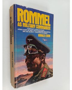 Kirjailijan Ronald Lewin käytetty kirja Rommel As Military Commander