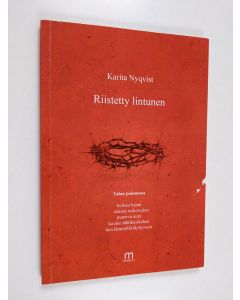 Kirjailijan Karita Nyqvist käytetty kirja Riistetty lintunen
