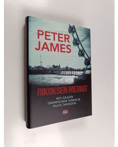 Kirjailijan Peter James uusi kirja Rikoksen merkit : Roy Gracen ensimmäinen tapaus ja muita tarinoita