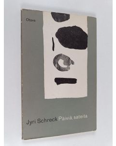 Kirjailijan Jyri Schreck käytetty kirja Päiviä, sateita : runoja