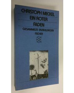 Kirjailijan Christoph Meckel käytetty kirja Ein roter Faden