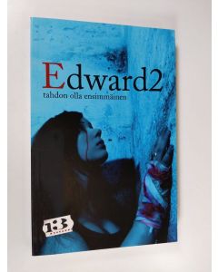 Kirjailijan Edward2 käytetty kirja Edward2 - tahdon olla ensimmäinen
