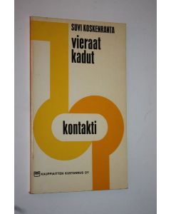 Kirjailijan Suvi Koskenranta käytetty kirja Vieraat kadut