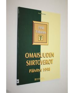 Kirjailijan Pertti Puronen käytetty kirja Omaisuuden siirtoverot : päivitysosa 1998
