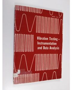 käytetty kirja Vibration testing : instrumentation and data analysis : pres. at ASME/DED Vibrations Conference Washington, DC, September 17-19, 1975