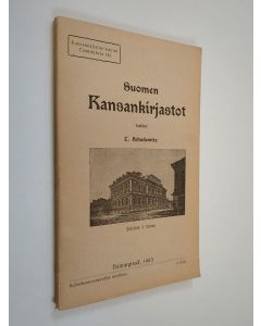 Kirjailijan L. Schadewitz käytetty kirja Suomen kansankirjastot : tilastollinen katsaus maamme kansankirjasto-oloihin 1900-luvun alussa