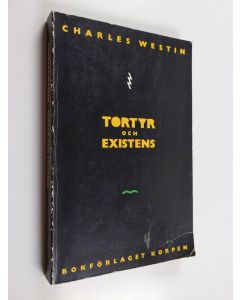 Kirjailijan Charles Westin käytetty kirja Tortyr och existens