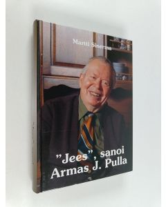 Kirjailijan Martti Sinerma käytetty kirja Jees, sanoi Armas J. Pulla