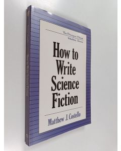 Kirjailijan Matthew J. Costello käytetty kirja How to write science fiction