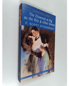Kirjailijan Francis Scott Fitzgerald käytetty kirja The Diamond as Big as the Ritz : And Other Stories