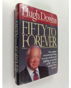 Kirjailijan Hugh Downs käytetty kirja Fifty to Forever