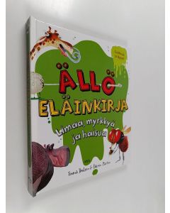 Kirjailijan Emma Dodson käytetty kirja Ällö eläinkirja : limaa, myrkkyä ja haisua