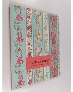 Tekijän Laura Ashley  & Duncan Grant ym. käytetty kirja Laura Ashley Home Decoration 1988