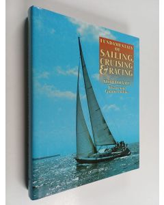 Kirjailijan Stephen Colgate käytetty kirja Fundamentals Of Sailing Cruising And Racing Revised And Expanded