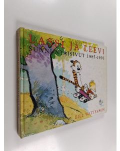 Kirjailijan Bill Watterson & Juhani Valli ym. käytetty kirja Lassi ja Leevi - sunnuntaisivut 1985-1995