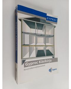 käytetty kirja Gyproc-käsikirja : Kevytrakennejärjestelmät