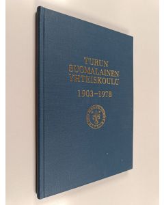 Tekijän Einari Joutsamo käytetty kirja Turun suomalainen yhteiskoulu 1903-1978