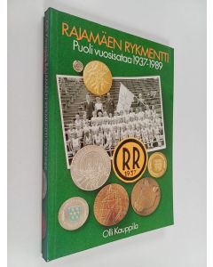 Kirjailijan Olli Kauppila & Rajamäen rykmentti käytetty kirja Rajamäen rykmentti 50 vuotta - Rajamäen rykmentin 50-vuotishistoria
