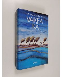 Kirjailijan Liisa Hännikäinen käytetty kirja Vaikea ikä