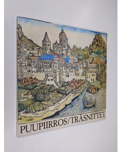 käytetty kirja Puupiirros : Suomen taideakatemia, Sinebrychoffin taidemuseo 13.3. - 3.5.1981 = Träsnittet : Finlands konstakademi, Sinebrychoffs konstmuseum 13.3. - 3.5.1981