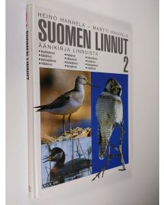 Kirjailijan Heino Hanhela käytetty kirja Suomen linnut : äänikirja linnuista, 2 - Kyyhkylinnut, Käkilinnut, Kehrääjälinnut ym