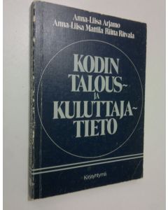 Kirjailijan Anna-Liisa Arjamo käytetty kirja Kodin talous- ja kuluttajatieto