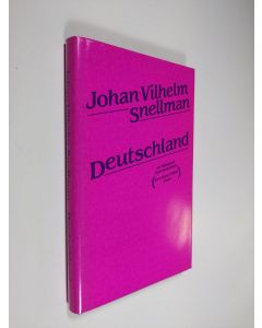 Kirjailijan Johan Vilhelm Snellman käytetty kirja Deutschland : eine Reise durch die deutschsprachigen Länder 1840-1841 [Band 2]