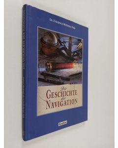 Kirjailijan Friedrich-Wilhelm Pohl käytetty kirja Die Geschichte der Navigation