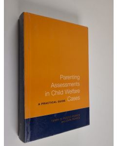 Kirjailijan Terry D. Pezzot-Pearce & John W. Pearce käytetty kirja Parenting Assessments in Child Welfare Cases - A Practical Guide