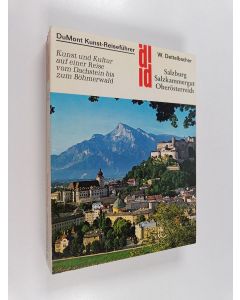 Kirjailijan Werner Dettelbacher käytetty kirja Salzburg, Salzkammergut, Oberösterreich