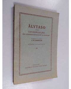 Kirjailijan C. W. Leadbeater käytetty kirja Älytaso ynnä taivasmaailma, sen luonteenominaisuudet ja asukkaat