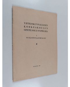 käytetty teos Yhteiskunnallisen korkeakoulun opetussuunnitelma, 1 - Tutkintovaatimukset