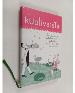 käytetty kirja Kuplivaista : hurmaavia ja vastuttamattomia ajatuksia naisen elämästä
