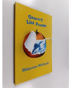 Kirjailijan Rhiannon McGavin uusi kirja Grocery list poems / : by Rhiannon McGavin