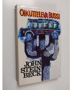 Kirjailijan John Steinbeck käytetty kirja Oikutteleva bussi