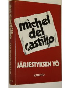 Kirjailijan Michel Del Castillo käytetty kirja Järjestyksen yö