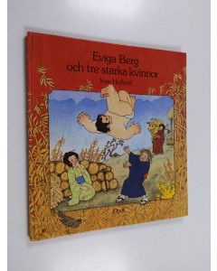 Kirjailijan Irene Hedlund käytetty kirja Eviga berg och tre starka kvinnor