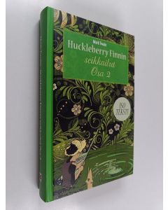 Kirjailijan Mark Twain käytetty kirja Huckleberry Finnin seikkailut Osa 2