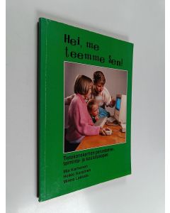 Kirjailijan Mia Korhonen käytetty kirja Hei, me teemme sen! : tietokonekerhon perustamis-, toiminta- ja koulutusopas