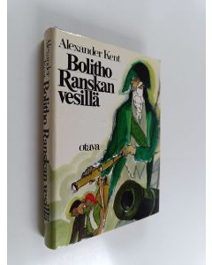 Kirjailijan Alexander Kent käytetty kirja Bolitho Ranskan vesillä