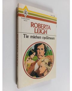 Kirjailijan Roberta Leigh käytetty kirja Tie miehen sydämeen