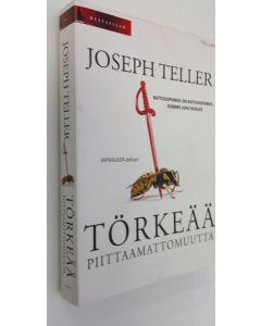 Kirjailijan Joseph Teller käytetty kirja Törkeää piittaamattomuutta