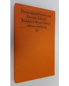 Kirjailijan Bruno Schoch käytetty kirja Deutschlands Einheit und Europas Zukunft